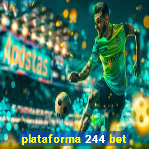 plataforma 244 bet